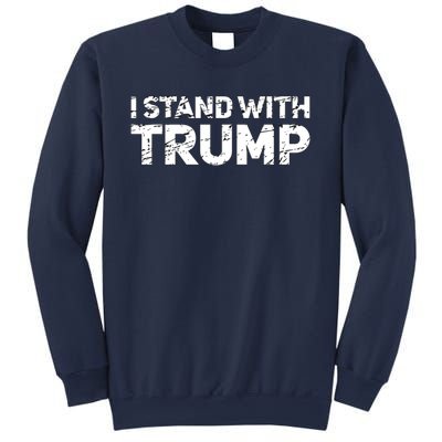 I Stand With Trump Pro Trump Supporter Sweatshirt