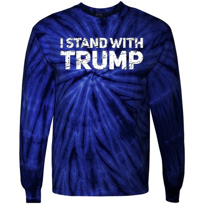 I Stand With Trump Pro Trump Supporter Tie-Dye Long Sleeve Shirt