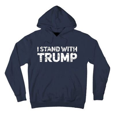 I Stand With Trump Pro Trump Supporter Tall Hoodie