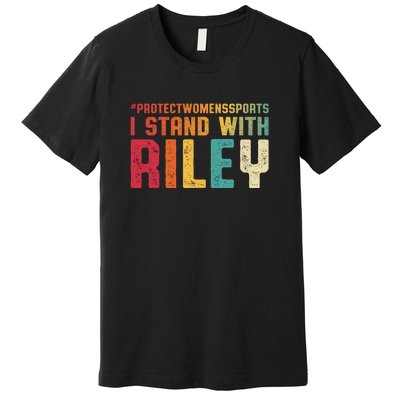 I Stand With Riley Gaines | Protect Womens Sports Premium T-Shirt