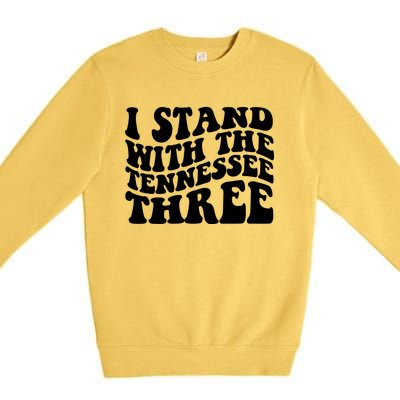 I Stand With The Tennessee Three Premium Crewneck Sweatshirt