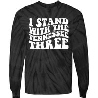 I Stand With The Tennessee Three Tie-Dye Long Sleeve Shirt