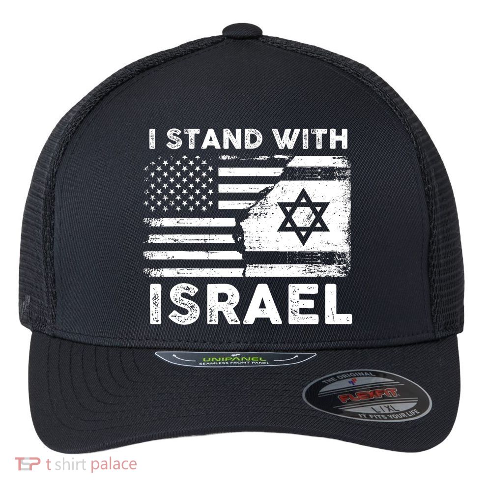 I Stand With Israel Support Israel Us And Israel Flag Flexfit Unipanel Trucker Cap