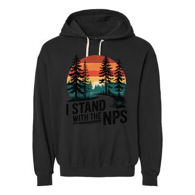 I Stand With The NPS National Park Support Park Rangers Garment-Dyed Fleece Hoodie