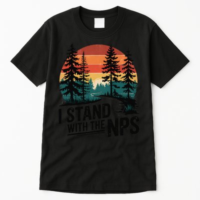 I Stand With The NPS National Park Support Park Rangers Tall T-Shirt