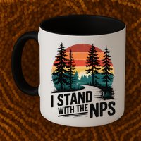 I Stand With The NPS National Park Support Park Rangers Mug