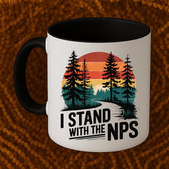 I Stand With The NPS National Park Support Park Rangers Mug