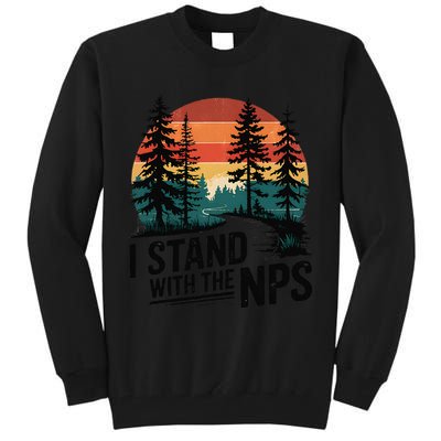 I Stand With The NPS National Park Support Park Rangers Tall Sweatshirt