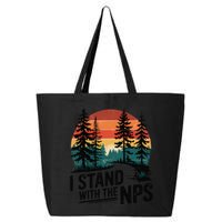 I Stand With The NPS National Park Support Park Rangers 25L Jumbo Tote