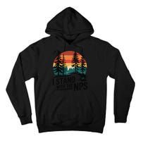 I Stand With The NPS National Park Support Park Rangers Tall Hoodie