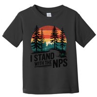I Stand With The NPS National Park Support Park Rangers Toddler T-Shirt