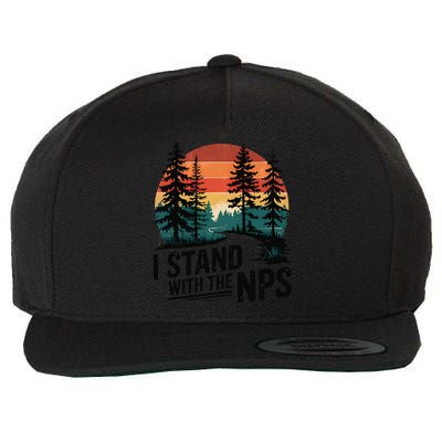 I Stand With The NPS National Park Support Park Rangers Wool Snapback Cap