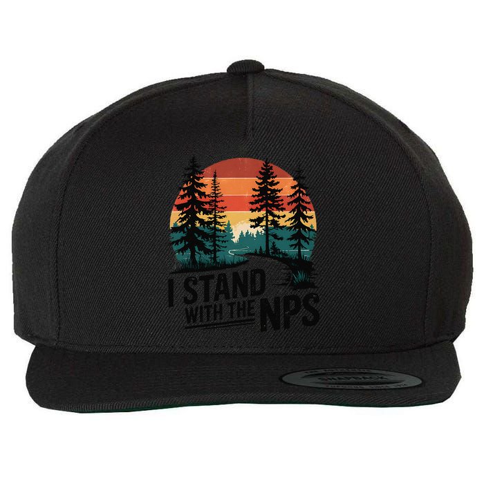 I Stand With The NPS National Park Support Park Rangers Wool Snapback Cap