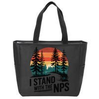 I Stand With The NPS National Park Support Park Rangers Zip Tote Bag