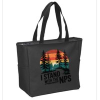 I Stand With The NPS National Park Support Park Rangers Zip Tote Bag