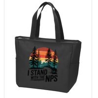 I Stand With The NPS National Park Support Park Rangers Zip Tote Bag