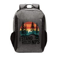 I Stand With The NPS National Park Support Park Rangers Vector Backpack