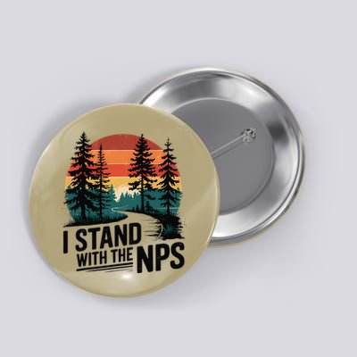 I Stand With The NPS National Park Support Park Rangers Button