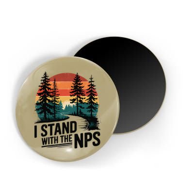 I Stand With The NPS National Park Support Park Rangers Magnet