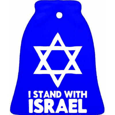 I Stand With Israel Jewish Support Israel Ceramic Bell Ornament