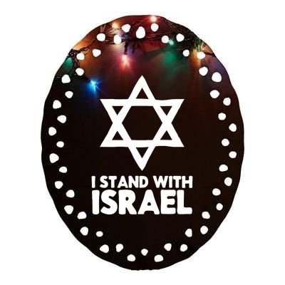 I Stand With Israel Jewish Support Israel Ceramic Oval Ornament