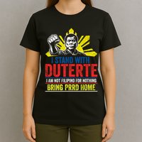 I Stand With Duterte - Support Duterte Philippine T-Shirt