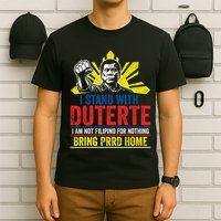 I Stand With Duterte - Support Duterte Philippine T-Shirt