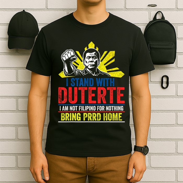 I Stand With Duterte - Support Duterte Philippine T-Shirt
