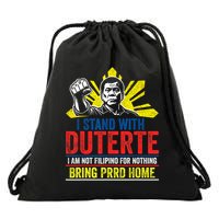 I Stand With Duterte - Support Duterte Philippine Drawstring Bag