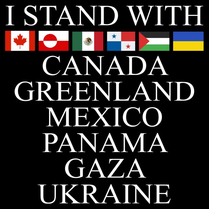 I Stand With Canada Greenland Mexico Panama Gaza Ukraine Flatbill Hat