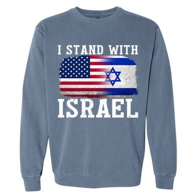I Stand With Israel Strong Garment-Dyed Sweatshirt