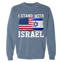 I Stand With Israel Strong Garment-Dyed Sweatshirt