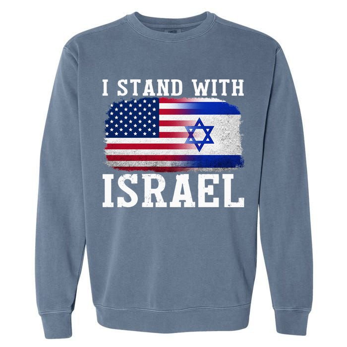 I Stand With Israel Strong Garment-Dyed Sweatshirt