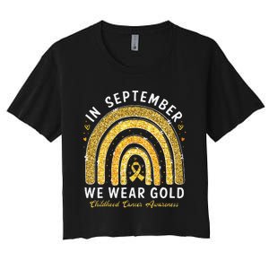 In September We Wear Gold Childhood Cancer Awareness Gift Women's Crop Top Tee