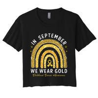 In September We Wear Gold Childhood Cancer Awareness Gift Women's Crop Top Tee