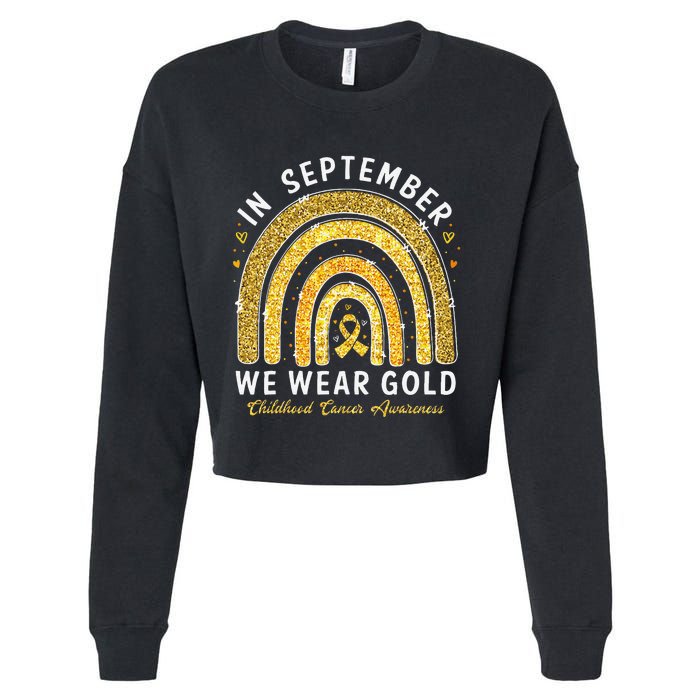 In September We Wear Gold Childhood Cancer Awareness Gift Cropped Pullover Crew