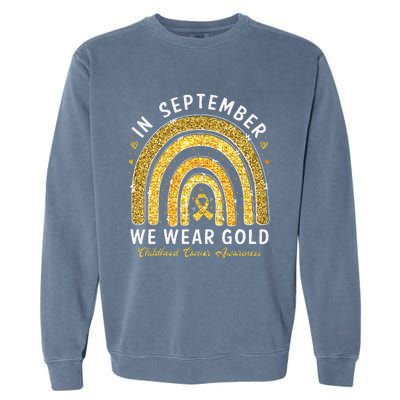 In September We Wear Gold Childhood Cancer Awareness Gift Garment-Dyed Sweatshirt