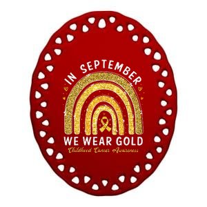 In September We Wear Gold Childhood Cancer Awareness Gift Ceramic Oval Ornament