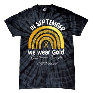 In September We Wear Gold Rainbow Childhood Cancer Tie-Dye T-Shirt