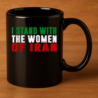 I Stand With The Women Of Iran Iranian Flag FIST Free Iran 11oz C Handle Ceramic Mug