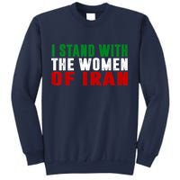 I Stand With The Women Of Iran Iranian Flag FIST Free Iran Sweatshirt
