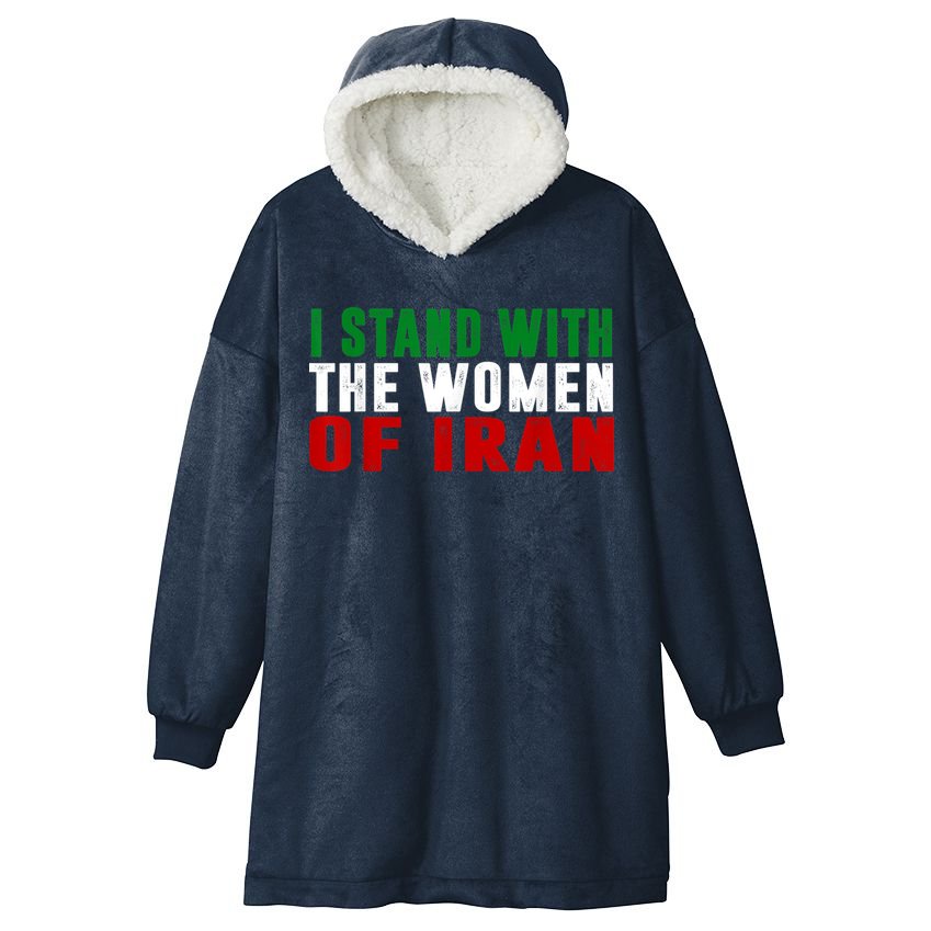 I Stand With The Women Of Iran Iranian Flag FIST Free Iran Hooded Wearable Blanket