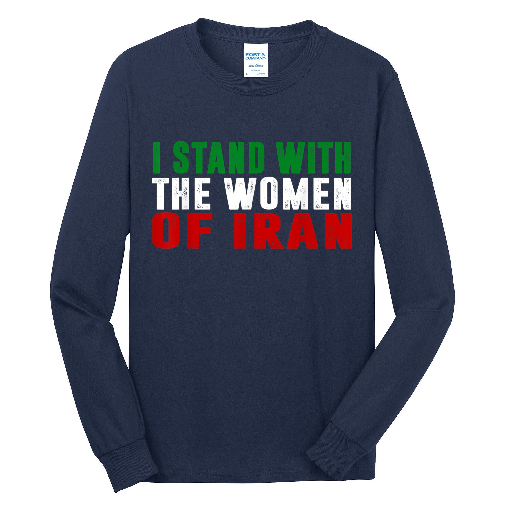 I Stand With The Women Of Iran Iranian Flag FIST Free Iran Tall Long Sleeve T-Shirt