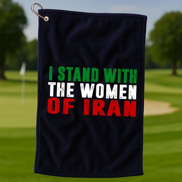 I Stand With The Women Of Iran Iranian Flag FIST Free Iran Golf Towel