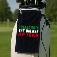 I Stand With The Women Of Iran Iranian Flag FIST Free Iran Golf Towel