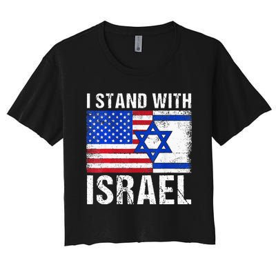 I Stand With Israel Patriotic USA and Israel Flag Women's Crop Top Tee