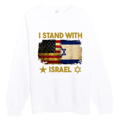 I Stand With Israel I Stand With Israel America Flag Premium Crewneck Sweatshirt