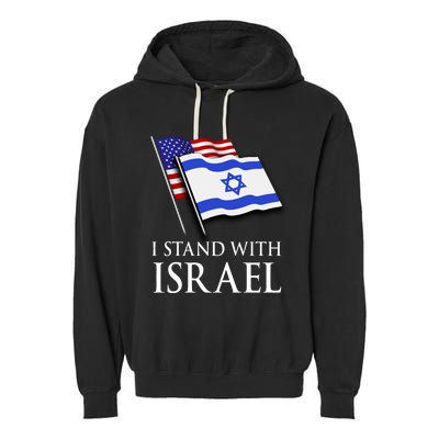 I Stand With Israel Israeli Palestinian Conflict Pro Israel Garment-Dyed Fleece Hoodie