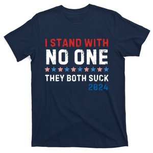 I Stand With No One They Both Suck 2024 T-Shirt