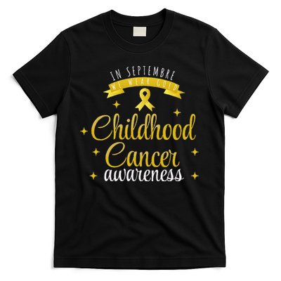 in september we wear gold childhood cancer awareness T-Shirt